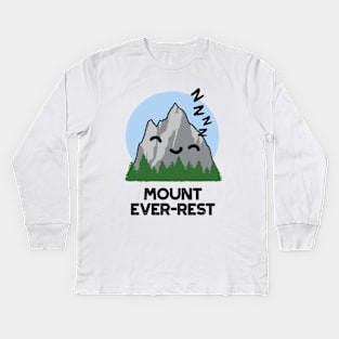 Mount Ever-rest Funny Sleeping Mountain Pun Kids Long Sleeve T-Shirt